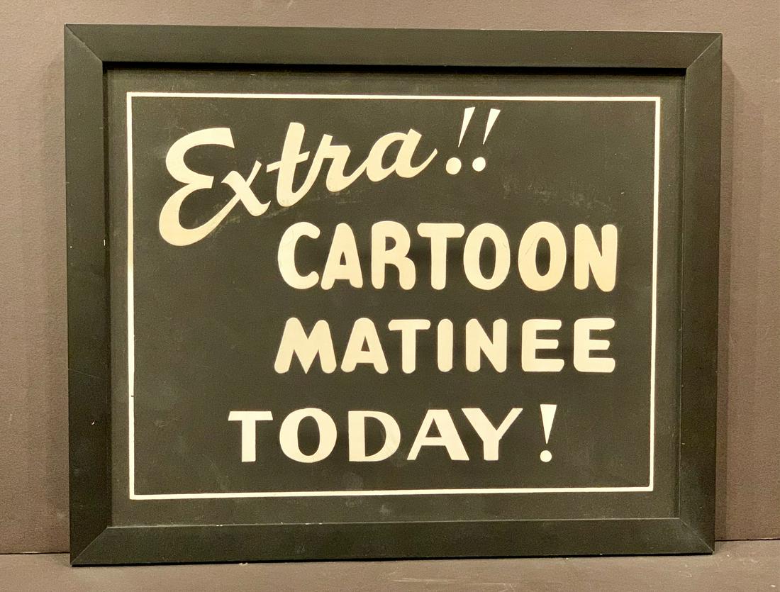 c. 1950s EXTRA !! CARTOON MATINEE TODAY Sign: Title: c. 1950s EXTRA !! CARTOON MATINEE TODAY Sign Date/Period: c. 1950 Dimension: 15" x 12 1/4”< Additional Information: Movie Theatre Sign. Bold graphics. New York State (framed). Shipping: Domes