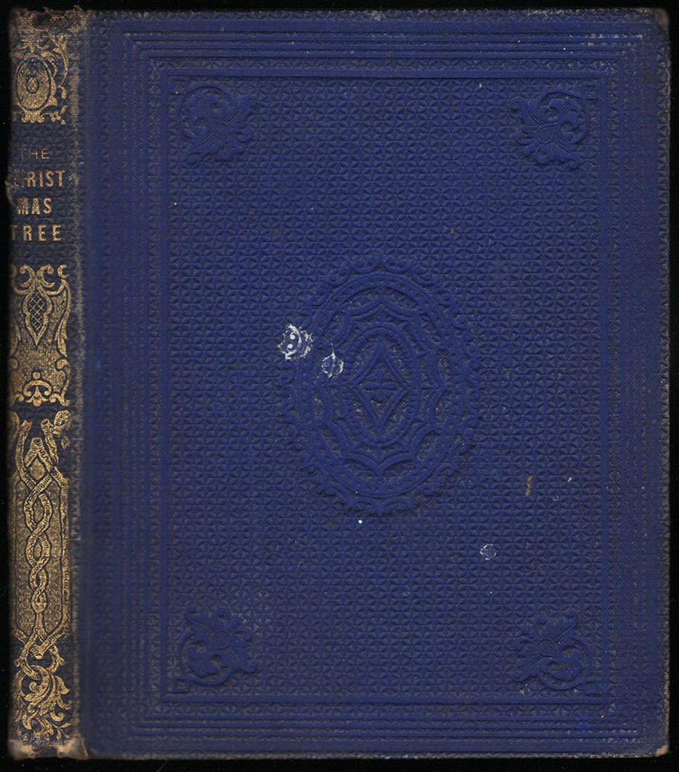 The Christmas Tree, 1863: Scarce Civil War-era children’s book in sound condition. Would make an interesting Christmas present. The Christmas Tree and Other Stories for the Young by Mrs. Lovechild. Published 1863 by William 
