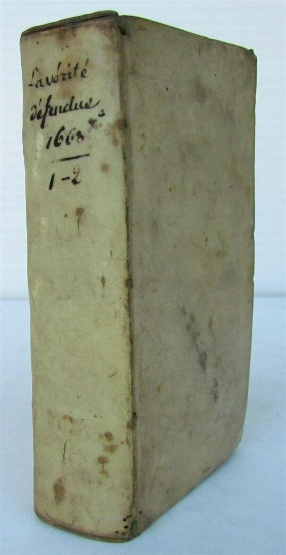 1668 HISTORY of FRANCE & SPAIN antique VELLUM BOUND: Domenico Federici La verite defendue des sofismes de la France et Response a l'Autheur des Pretentions du Roy tres-chrestien sur les Estats du Roy Catholique. Traduit de l'italien. (The Truth defended