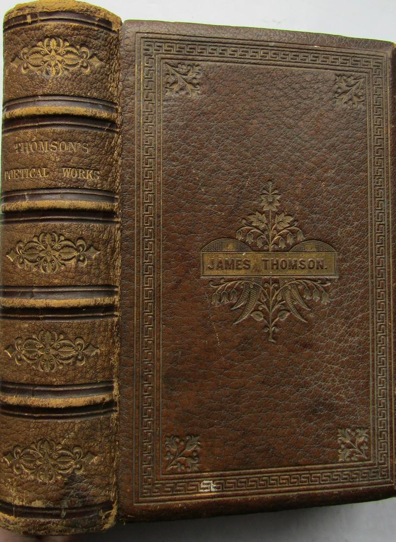 The Poetical Works of James Thomson: Full brown leather with decorative gilt vignettes and title. Gilt title, gilt panel vignettes and raised bands to spine. Marbled endpapers + triple gilt page-blocks. Gift inscription on inside. Portra