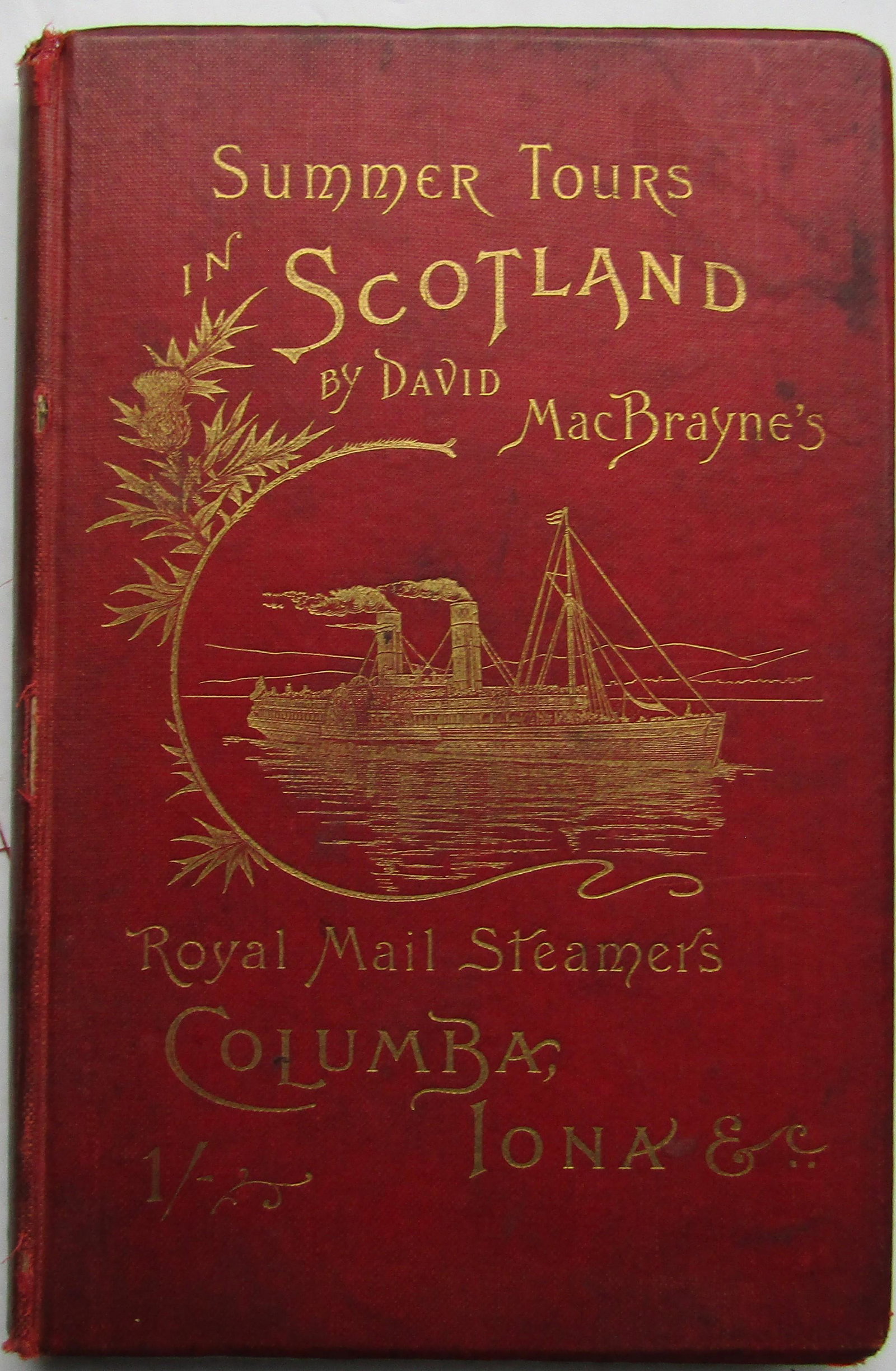 Summer Tours in Scotland: Glasgow to the Highlands. The Royal Route with Time Tables and List of Fares. Publishers red cloth with gilt title and gilt vignette. Gilt title to spine. Triple gilt page-blocks. Full-page and in-tex