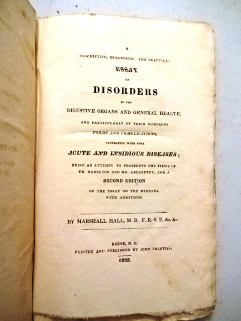 1823 Medical Book Keene New Hampshire: A Descriptive, Diagnostic, and Practical Essay on Disorder of the Digestive Organs and General Health…, by Marshall Hall, printed and published by John Prentiss at Keene, New Hampshire, 1823. 192 pa