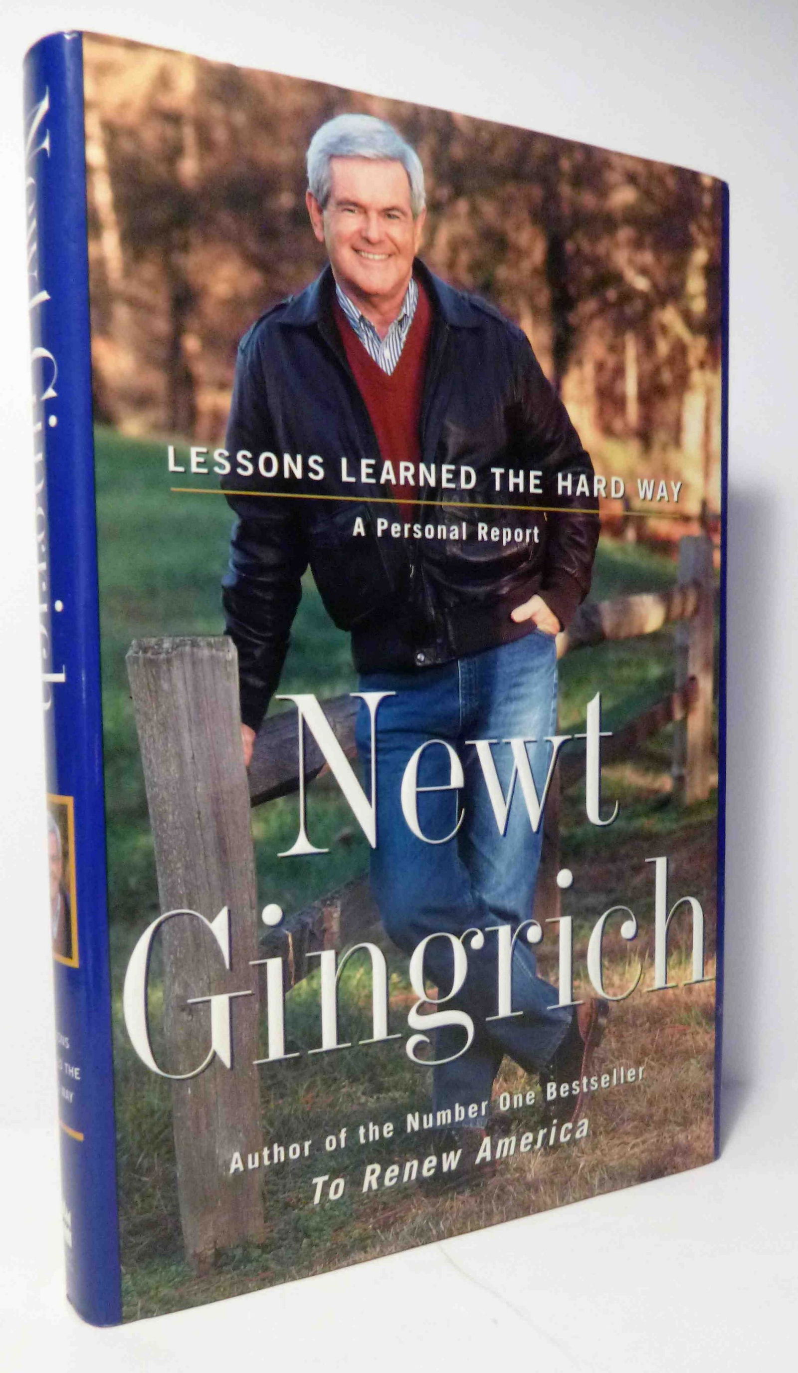 Lessons Learned the Hard Way Signed: Title: Lessons Learned the Hard Way Signed Author: Newt Gingrich Date:1998 Publisher: 1998, HarperCollins NY Edition: First Edition Additional Information: Lessons learned the hard way: a personal rep