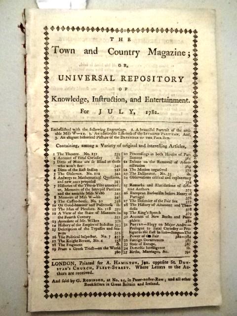 1782 Magazine Revolutionary War: The July 1782 issue of "The Town and Country Magazine", printed at London for A, Hamilton, 56 pages complete and two engravings as called for. Some Revolutionary War contnat at the end with mention of