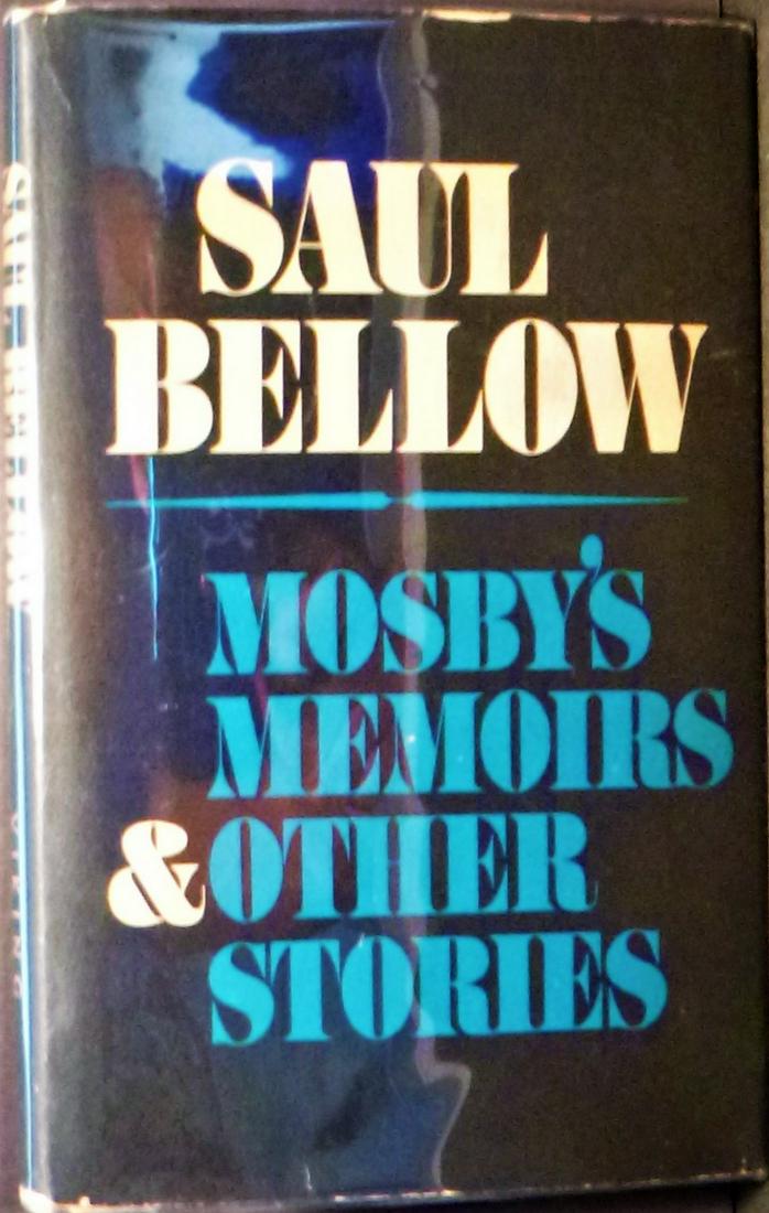 Mosby's Memoirs & Other Stories- Signed: Title: Mosby's Memoirs & Other Stories- Signed Author: Saul Bellow Date: 1968 Publisher: The Viking Press NY Edition: first edition Additional Information: In six darkly comic tales, Saul Bellow prese
