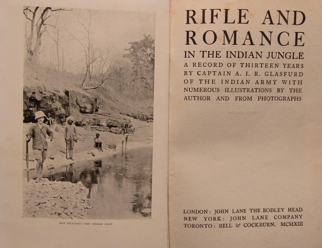 Rifle & Romance in the Indian Jungle: A record of thriteen years by Captain A. I. R. Flasfurd of the Indian Army with numerous illustrations by the author and from photographs' Publishers green cloth with blind-stamped title and vignette.