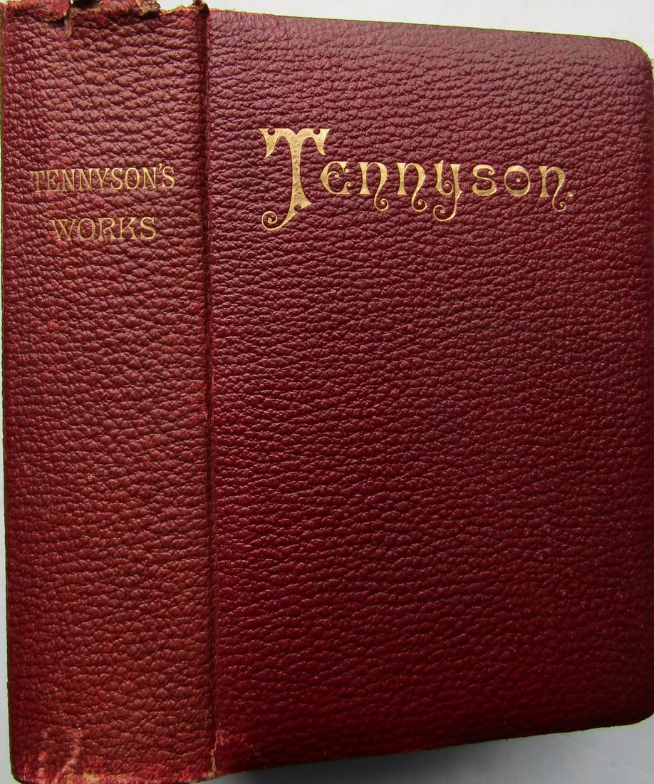The Works of Alfred Lord Tennyson: Full burgundy leather with gilt title to front and spine. Triple gilt page-blocks. Gilt marbled endpapers. Name and date on inside. Portrait frontispiece with tissue-guard. Double column text. A very
