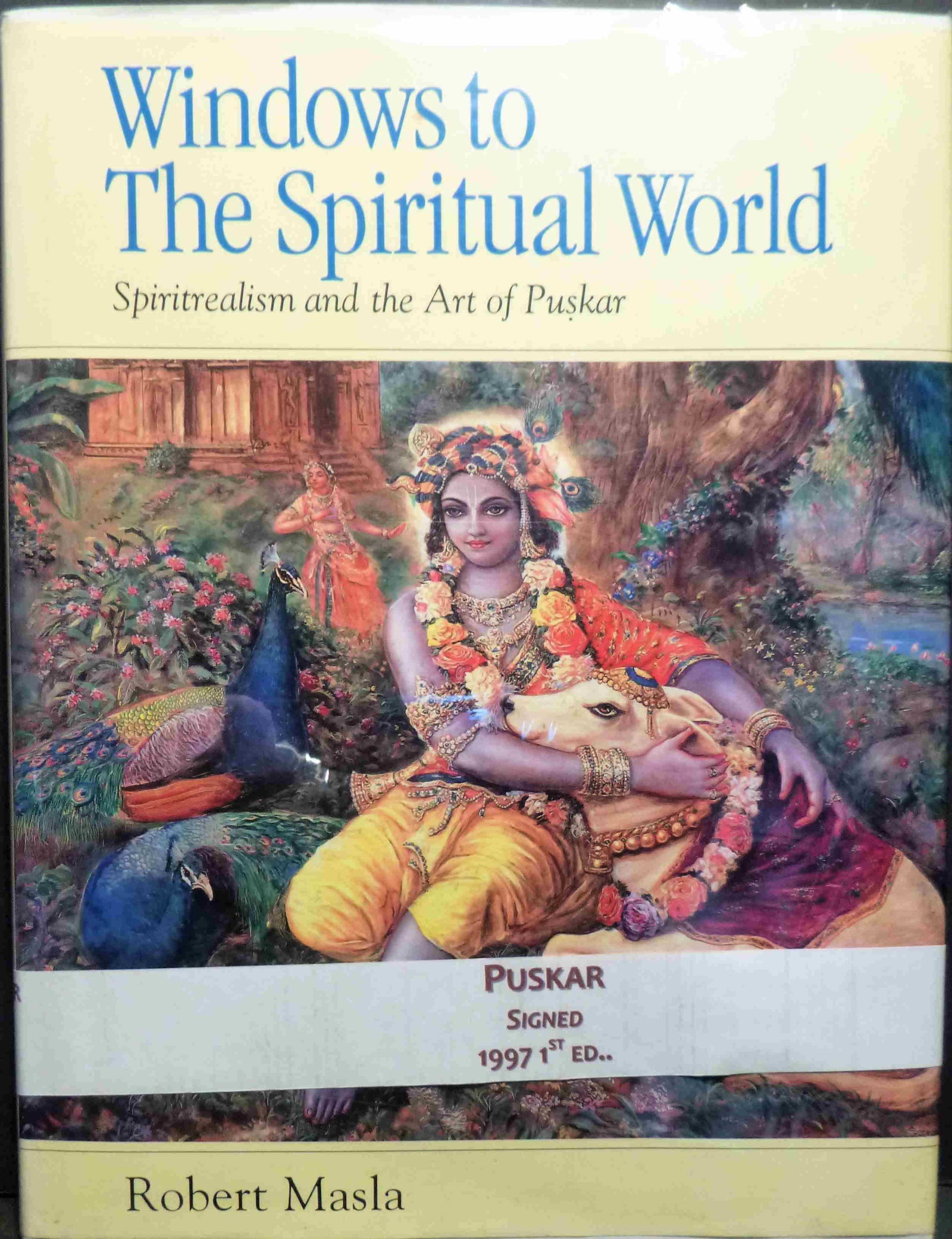 Spirit Realism and the Art of Puskar Signed: Title: Spirit Realism and the Art of Puskar SignedAuthor: Mathew Goldman (PUSKAR), Robert Masla Date: 1997 Publisher: FL, Transcendental Arts Associates Edition: First Edition Additional Information: 