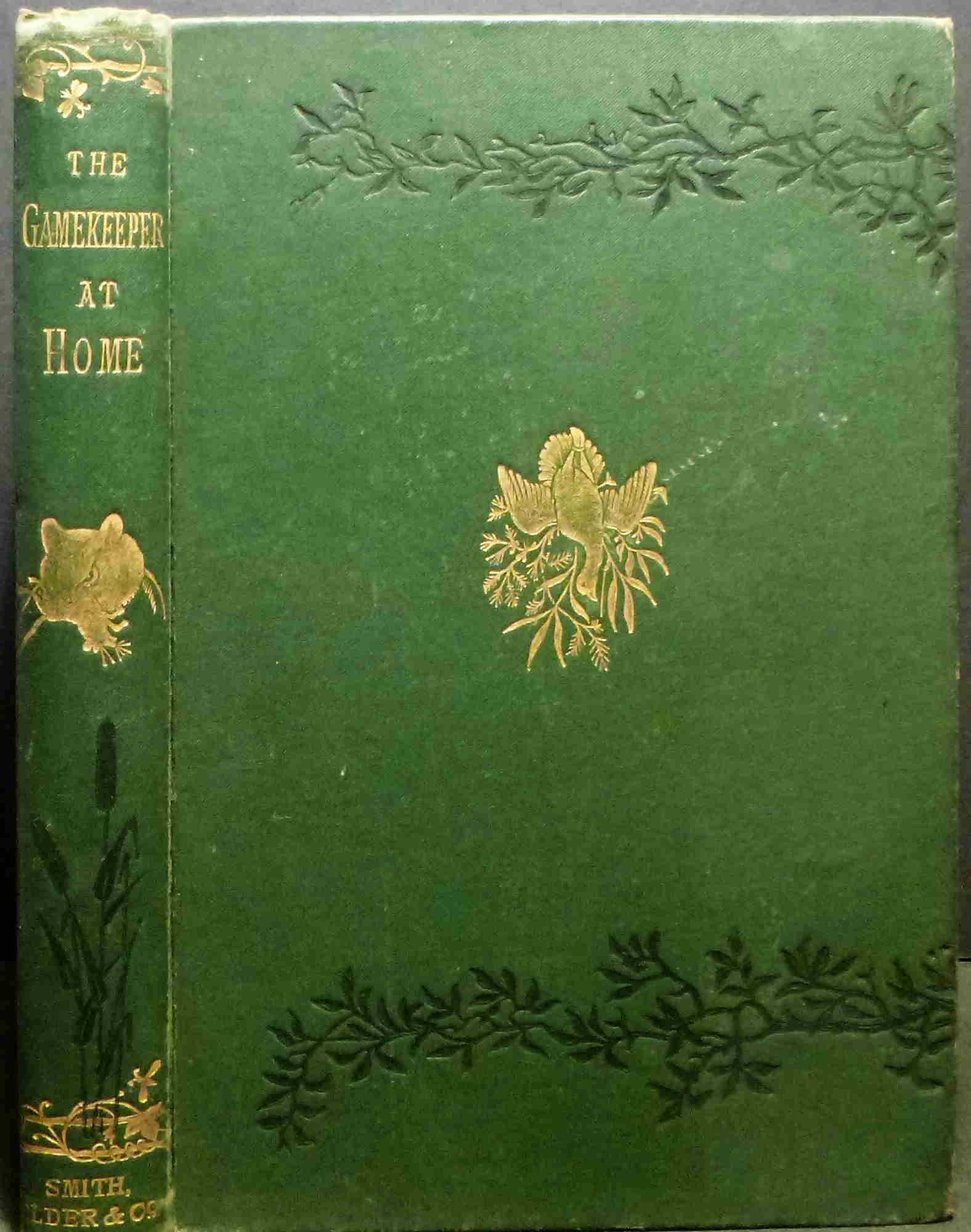 The Gamekeeper At Home: Title: The Gamekeeper At HomeAuthor: Richard Jeffries Date: 1878 Publisher: 1878, Smith, Elder London Edition: 1st Edition Additional Information: Richard Jefferies (1848 – 1887) was born and spent 