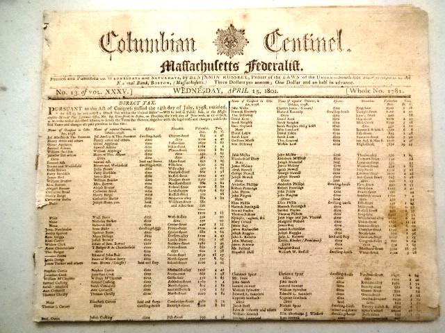 1801 Federalist Newspaper Poem to John Adams: The April 15, 1801 issue of the "Columbian Centinel and Massachusetts Federalist printed at Boston by Benjamin Russell. Four pages complete. Front page lists the "Direct Tax" imposed by Congress with 