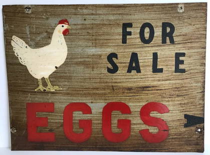 Eggs For Sale Sign: Title: Eggs For Sale SignAdditional Information: Painted on tin, this sign has a folksy painted hen which takes your average Eggs For Sale sign to a higher level. The sign was attached to a building