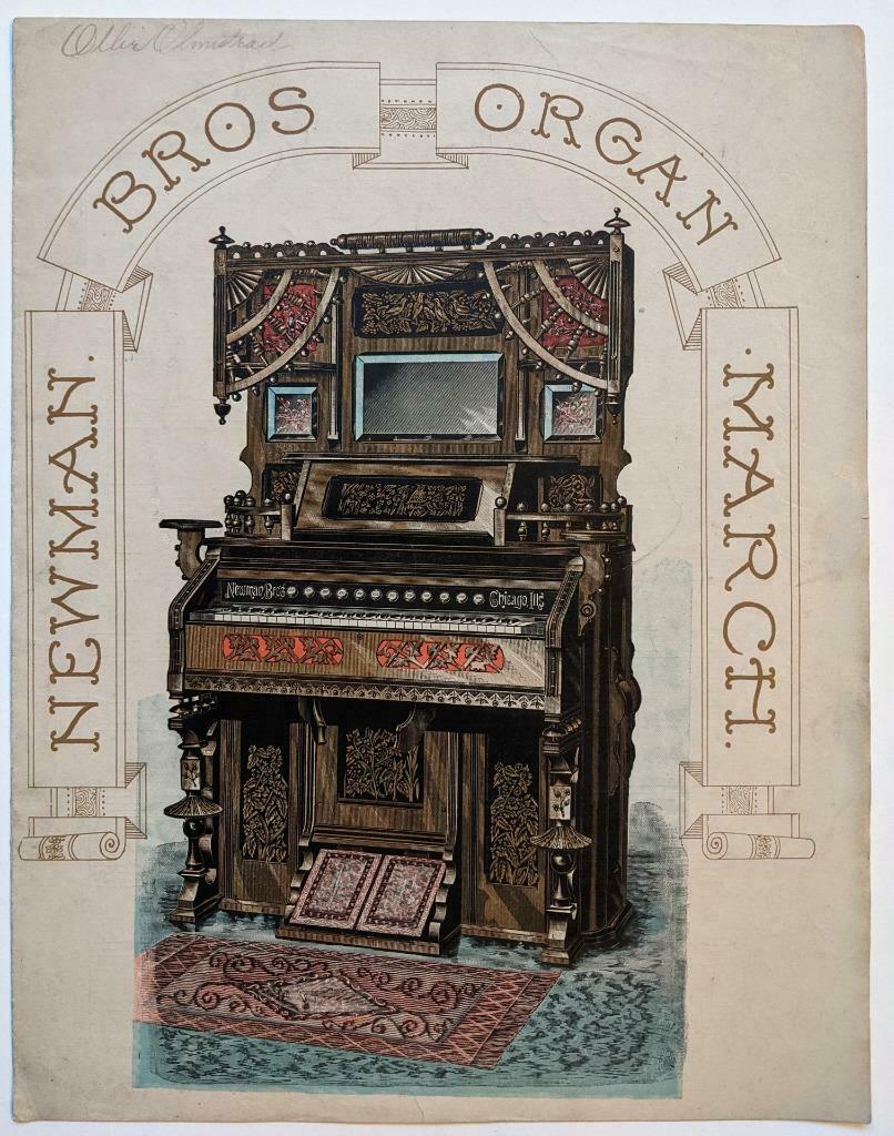 ANTIQUE 1891 NEWMAN BROS. ORGAN MFG CO CHICAGO: ANTIQUE 1891 NEWMAN BROS. ORGAN MFG CO CHICAGO ADVERTISEMENT SHEET MUSIC - MARCH ANTIQUE 1891 NEWMAN BROS. ORGAN MFG CO CHICAGO ADVERTISEMENT SHEET MUSIC - MARCH Description Antique Advertisement Shee