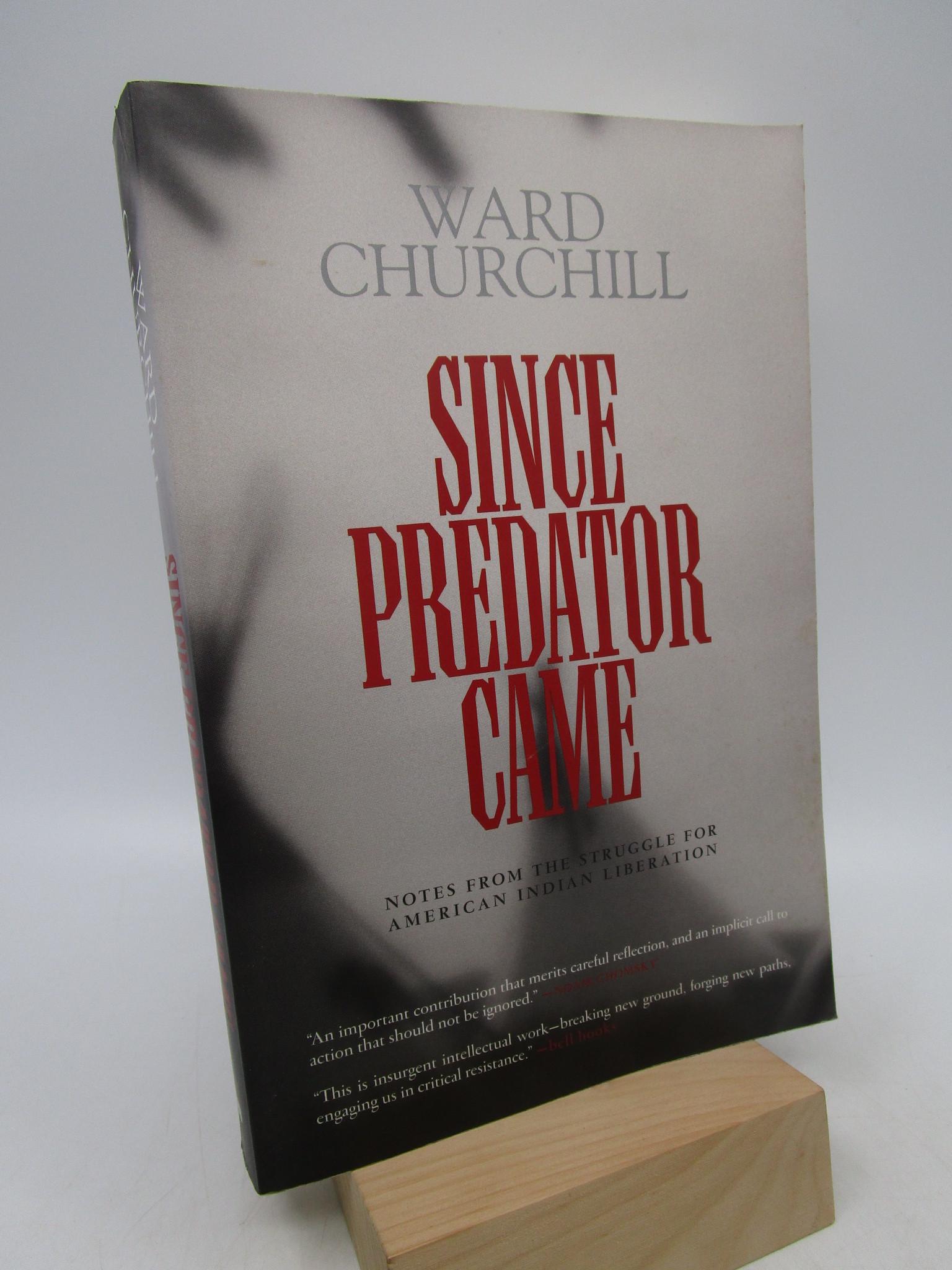 Since Predator Came: Notes from the Struggle for: Title: Since Predator Came: Notes from the Struggle for American Indian Liberation Description: Some light stains on text block, otherwise a very good copy. binding tight, Full refund if not satisfied