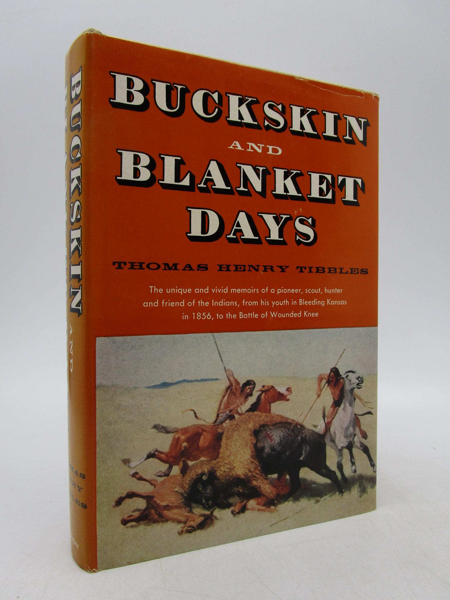 Buckskin and Blanket Days (First Edition) (1 of 1)
