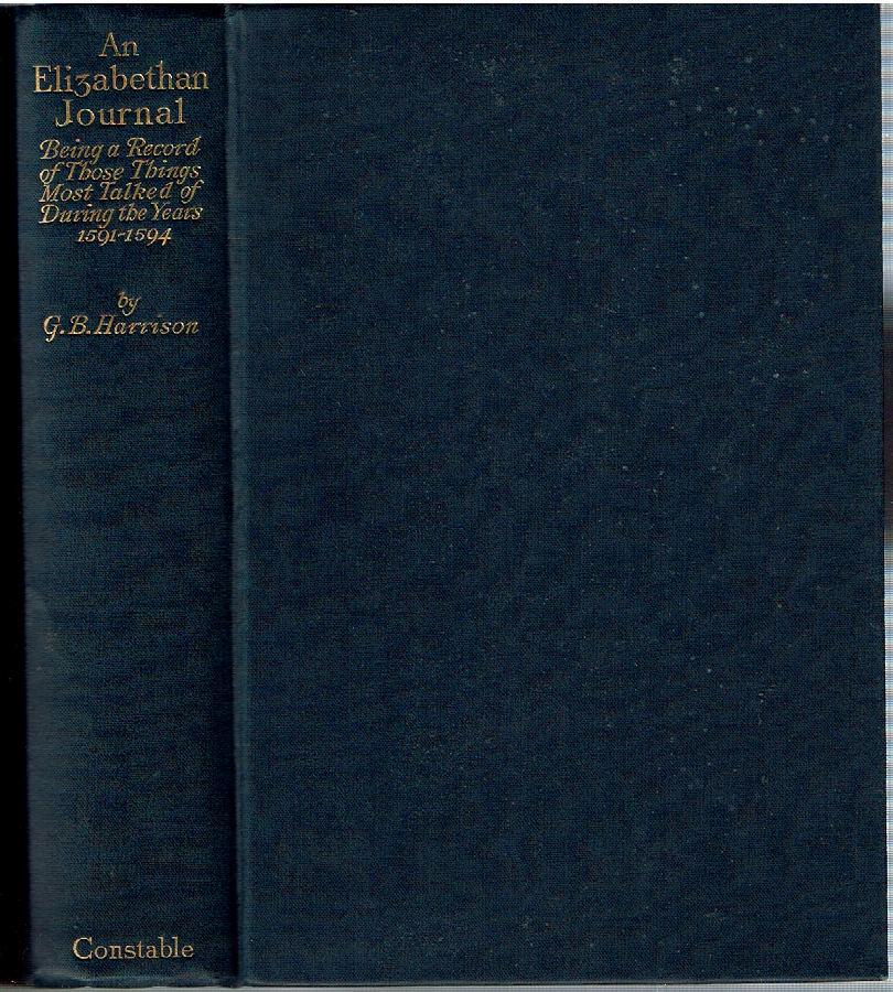 (Gossip, English Literary History) An ELIZABETHAN: Title: (Gossip, English Literary History) An ELIZABETHAN JOURNAL - Harrison - 1928 - Shakespeare Description: Harrison, George Bagshawe; An Elizabethan Journal : Being a record of those things most ta