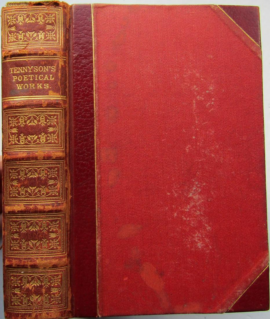 The Works of Alfred Lord Tennyson: First edition. Quarter-leather over red cloth boards with gilt borders. Gilt title, gilt panel vignettes and raised bands to spine. Marbled endpapers and page blocks. Name and date on inside. Double-c