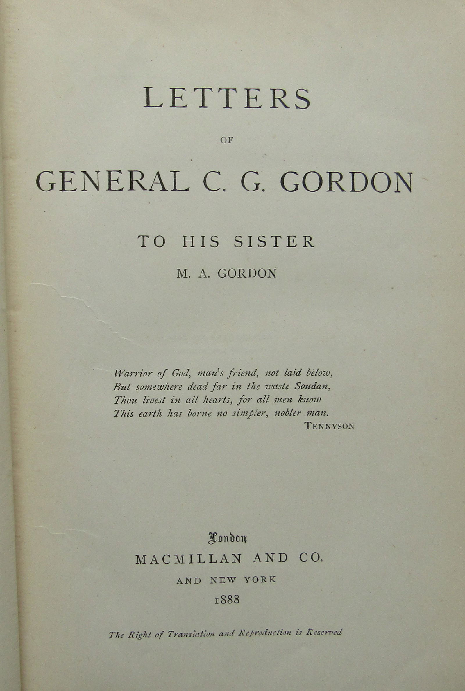 Letters of General C. G. Gordon: To His Sister M. A. Gordon'. First edition. Publishers blue cloth covers with gilt title to spine. [some wear]. Colour endpapers. Bookplate inside. A lovely scarce copy. Publisher Macmillan & Co., Lon