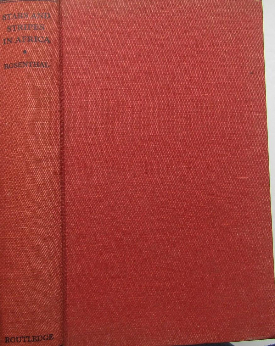Stars and Stripes in Africa: Being a History of American Achievements in Africa by Explorers, Missionaries, Pirates, Adventurers, Hunters, Miners, merchants, Scientistss, Soldiers, Showmen, Engineers and others, with some account