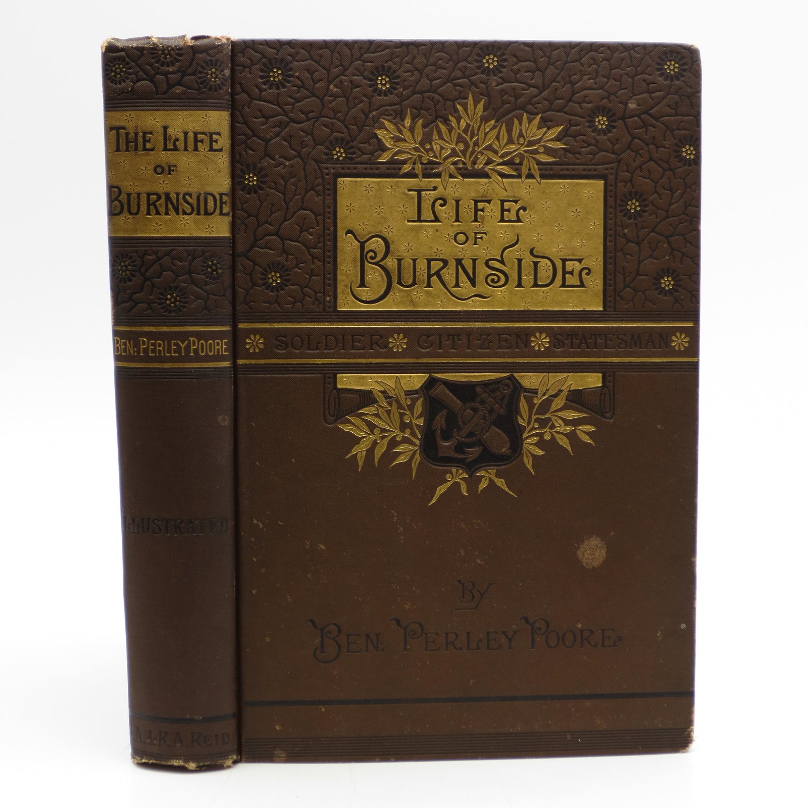 Life of Burnside: Soldier, Citizen, Statesman: Title: Life of Burnside: Soldier, Citizen, Statesman Description: Decorated brown cloth, gold and black lettering and design, illustrated, title page missing, frontispiece with tissue guard (torn at t