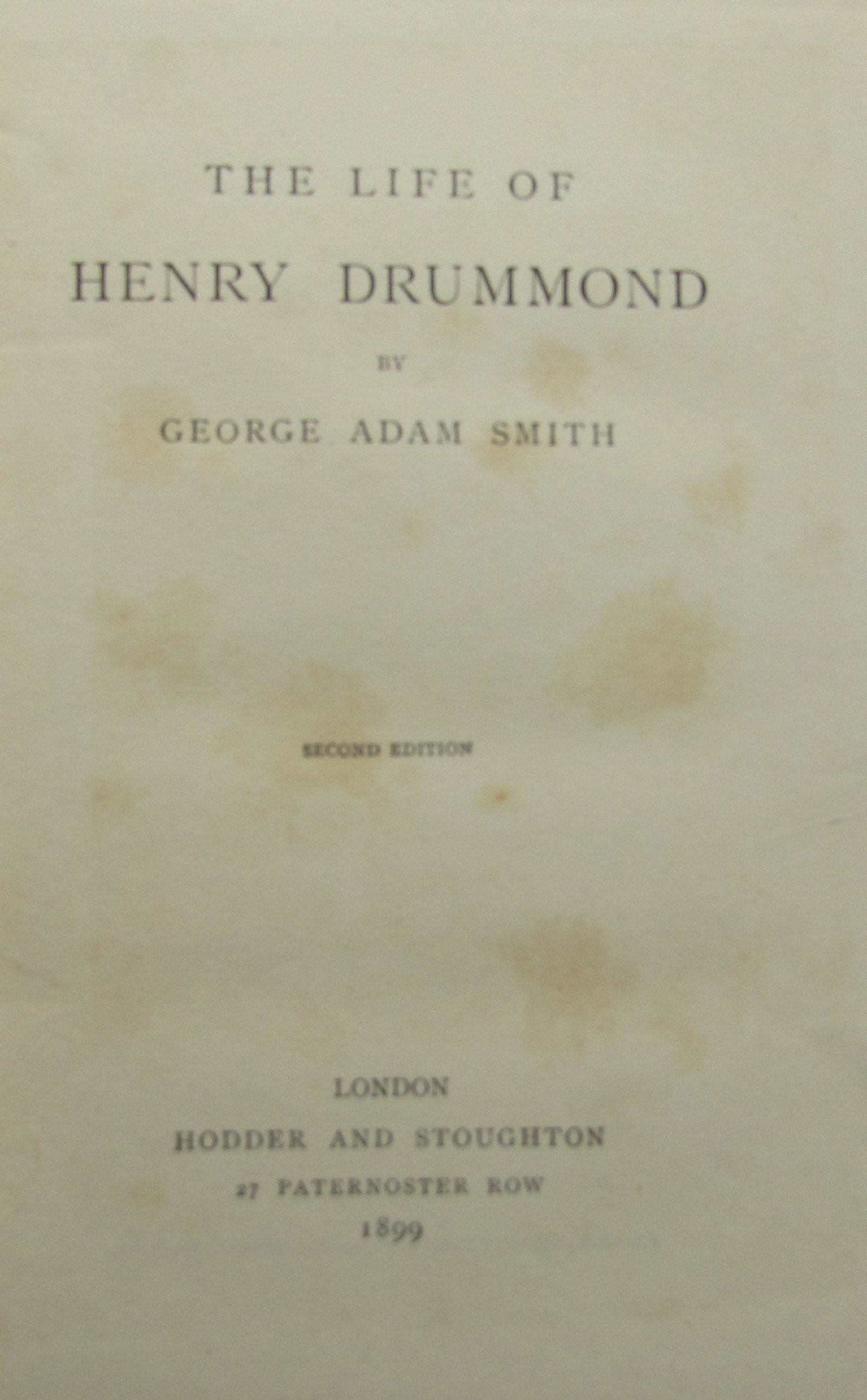 The Life of Henry Drummond: Publishers red cloth with gilt title to spine. [some wear] Portrait frontispiece with tissue-guard. A very nice copy. Publisher Hodder & Stoughton., London Author George Adam Smith Date Published 1899