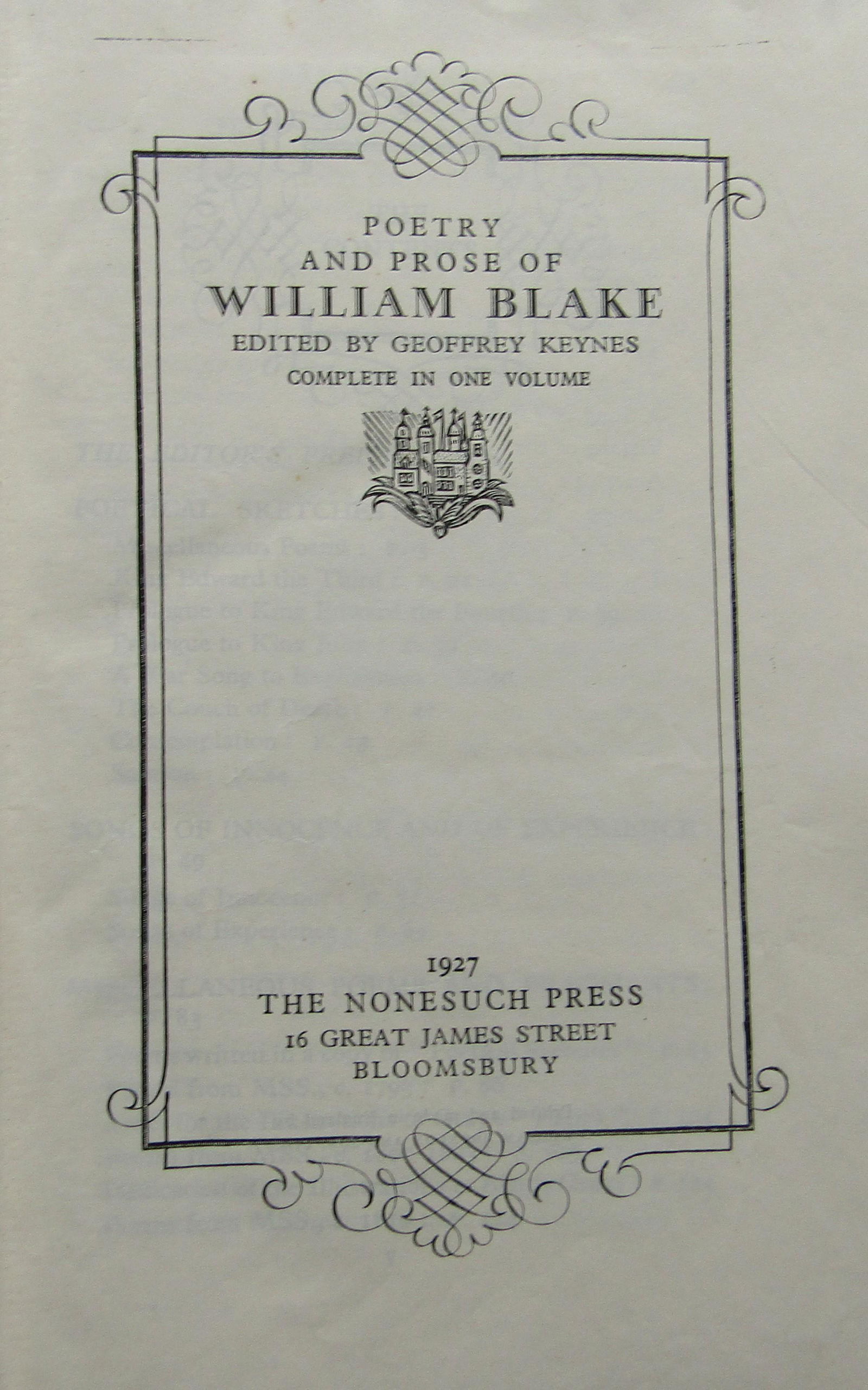 Poetry and Prose of William Blake: Complete in one volume. First edition. Publishers green cloth with gilt title to spine.[faded] Colour top page-block. Bookplate on inside. A very lovely copy. Publisher The Nonesuch Press., London Edi