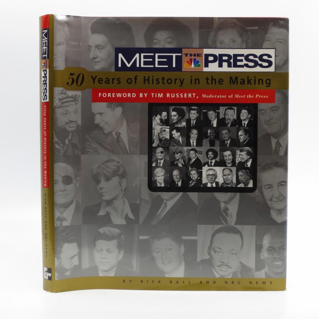 (signed) Meet the Press: 50-Years of History in the: SKU: 41492 Signed and dated 10/3-97 by Tim Russert, Moderator of Meet the Press. Chronicles the program's radio and television history, including featured journalists, news-makers, and events. Red clo