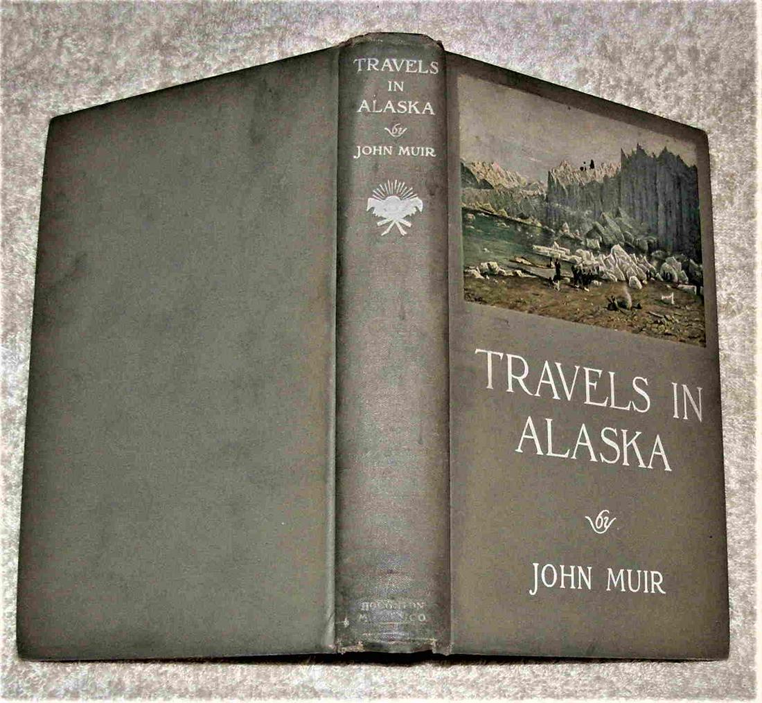 TRAVELS IN ALASKA  by John Muir 1st edition (1 of 7)