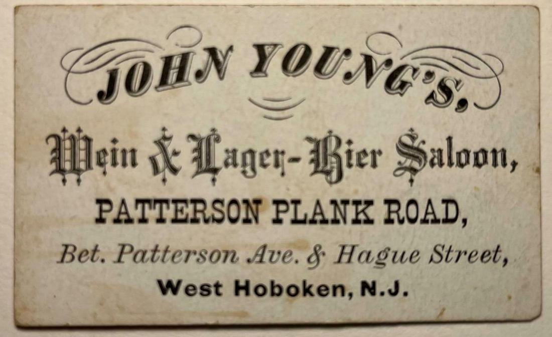 c 1888 ADVERTISEMENT CARD for JOHN YOUNG s SALOON in: c 1888 ADVERTISEMENT CARD for JOHN YOUNG s SALOON in WEST HOBOKEN, New Jersey c 1888 ADVERTISEMENT CARD for JOHN YOUNG s SALOON in WEST HOBOKEN, New Jersey Description Antique Advertisement Card for J