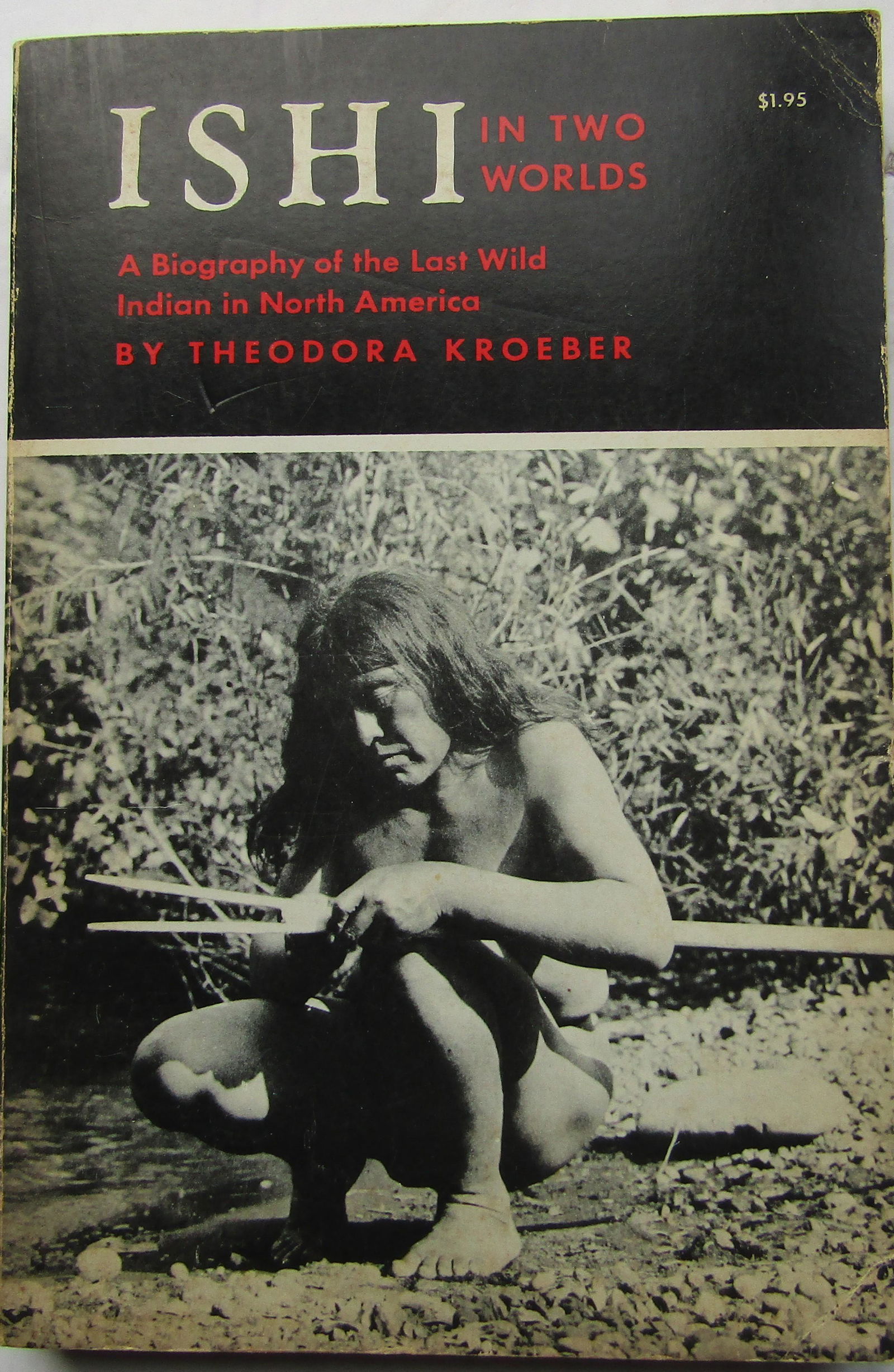 ISHI In Two Worlds (1 of 4)