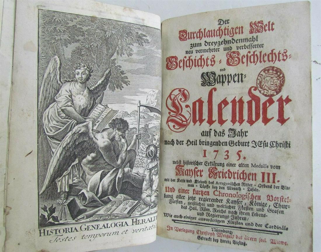 HERALDIC ALMANAC 1735 ANTIQUE in GERMAN FULLY: Der Durchlauchtigen Welt zum Dreyzehndenmahl New Vermehrter und Verbesserter Beschichts-Geschlechts und Mappen Calender auf das Jahr 1735. Nuremberg: Christoph Weigels, 1735. Octavo (7 3/4 x 5 in.) en