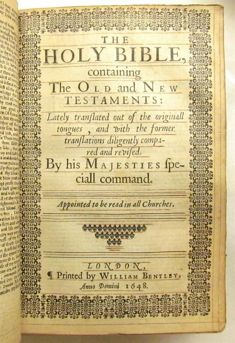 1648 BIBLE in ENGLISH antique RARE printed by William Bentley: The Holy Bible, containing the Old and New Testaments: lately translated out of the originall tongues, and with the former translations diligently compared and revised, by his Majesties speciall comma