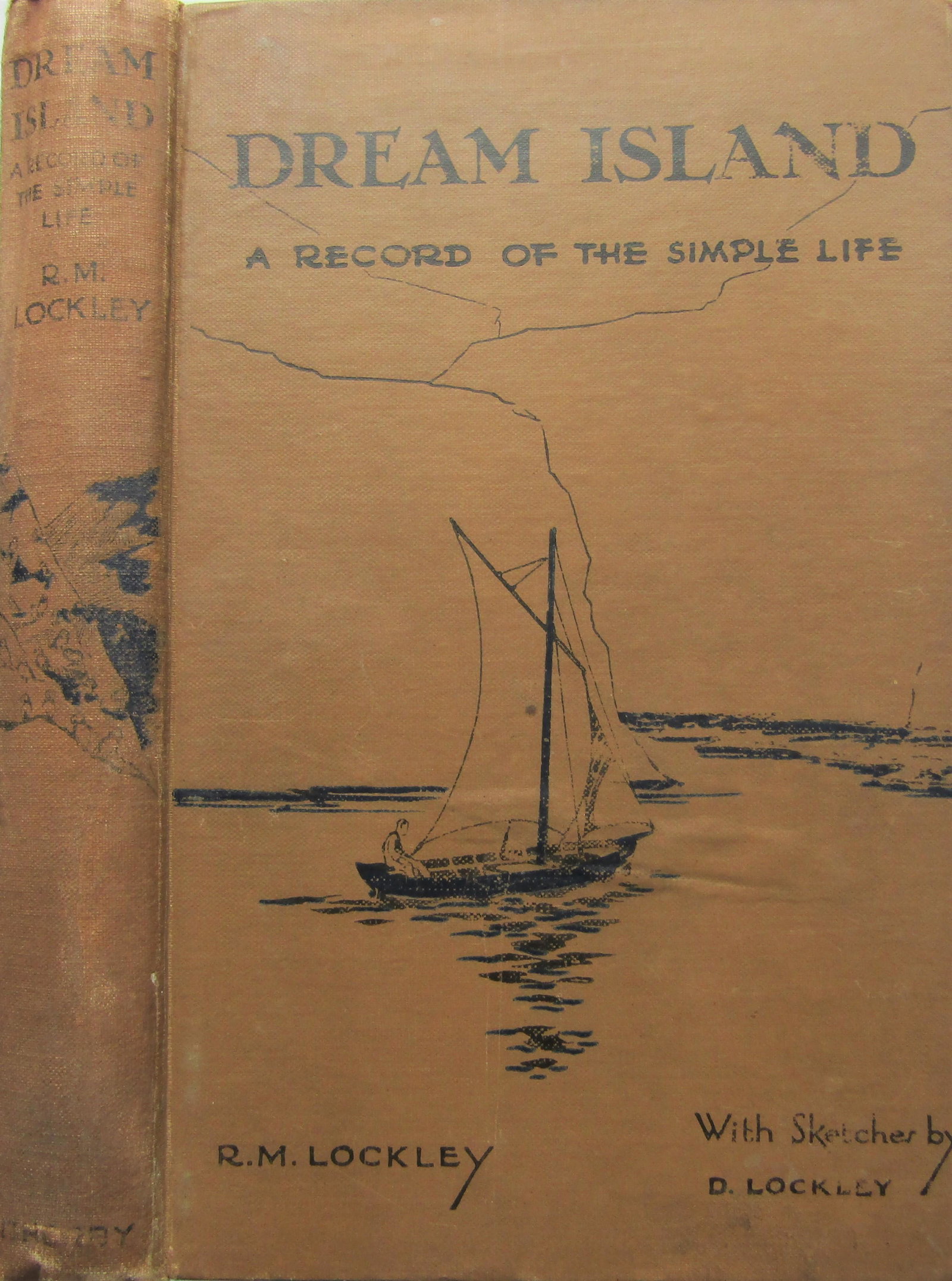 Dream Island: SIGNED BY AUTHOR AND ILLUSTRATOR. FIRST EDITION, SECOND IMPRESSION. "A Record of the Simple Life" With Sketches by D. Lockley. Publishers pictorial brown cloth with black title. Black title and vignet
