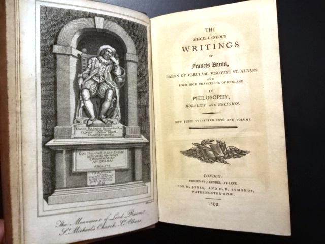 1802 Miscellaneous Writings Francis Bacon: Title: 1802 Miscellaneous Writings Francis Bacon Description: "The Miscellaneous Writings of Francis Bacon, Baron of Verulam….Now Collected into One Volume", printed at London by J. Cundee, 1802