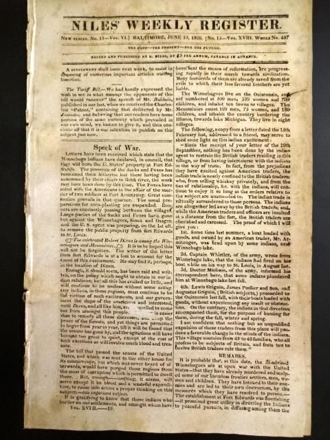 1820 Niles Register Winnebago Indians: Title: 1820 Niles Register Winnebago Indians Description: The "Niles Weekly register" for June 10, 1820 printed at Baltimore, 16 pages complete. Front page article on the Winnebago Indians including c