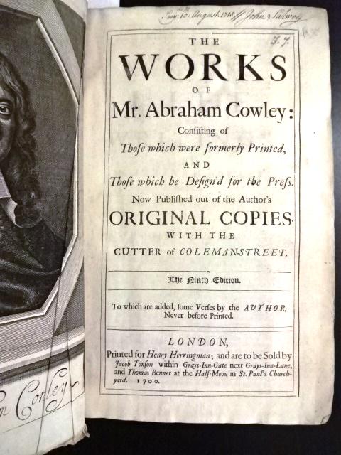 1700 Works of Abraham Cowley Leather: The Works of Mr. Abraham Cowley: consisting of those which were formerly printed, and those which he design’d for the press. Now published out of the author’s original copies· With th