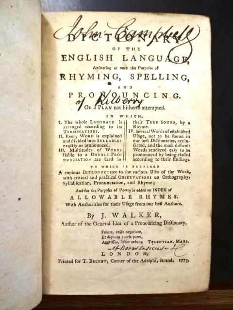 1775 Walker Dictionary of English Language: A Dictionary of the English language, answering at once the purposes of rhyming, spelling, and pronouncing…., by John Walker, printed at London for T. Becket, 1775. Title leaf, Dedication by Dav