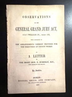1857 Dublin Pamphlet Grand Jury Act: Title: 1857 Dublin Pamphlet Grand Jury ActDescription: "Observations on the General Grand Jury Act…with References to the Arrangements Thereby Provided for the Execution of County