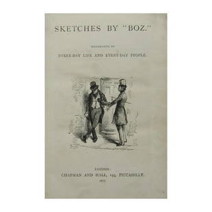 Sketches by "BOZ" - Illustrative of Every-Day Life and Every-Day People.: Publishers red cloth with black title and decorative borders. Gilt title and bands to spine. Embossed rear board vignette. Decorative endpapers. Bookplate on inside. Title vignette. Sporadic foxing.