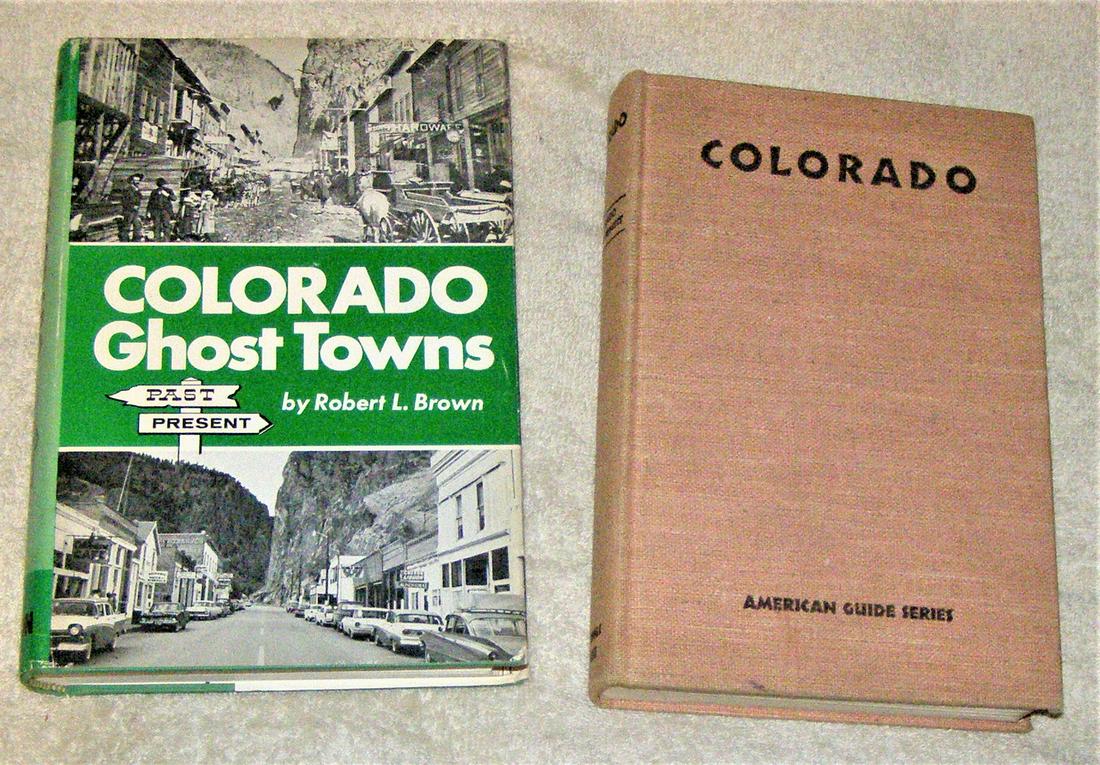 2 BOOKS WPA COLORADO 1941 & COLORADO GHOST TOWNS 1972: Title: 2 BOOKS WPA COLORADO 1941 & COLORADO GHOST TOWNS 1972 Description: Robert Brown author/history teacher at Regis College wrote and photographed locations of historical old mining and ranching to