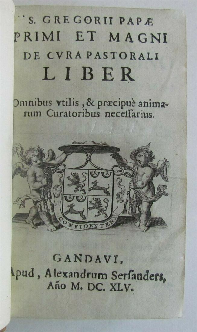 1645 POPE GREGORY I TREATISE on responsibilities of the clergy ANTIQUE: S. GREGORII PAPA PRIMI AT MAGNI DE CURA PASTORALI LIBER Ghent, apud Alexander Sersanders, 1645. [12], 451 [= 455], [blank 1], [12] pp bound with: Dionysius Carthusianus. Opvscvlvm de vita sacredotum .