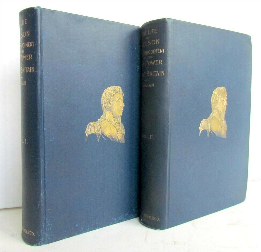 1897 2 vol. LIFE of NELSON EMBODIMENT of SEA POWER of GREAT BRITAIN antique: Boston, Little, Brown, and Company; 1897 Illustrated Size 6.5 by 9" Hard bound with gilt portrait of Nelson on the covers 427 and 454 pages (plus advertisements) Text in English Very good interior con