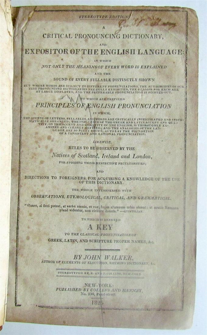 1825 ENGLISH LANGUAGE DICTIONARY & EXPOSITOR by JOHN WALKER antique AMERICANA NY: New York, 1825 Size 5 3/4 by 9" Binding worn, with some damages to leather. Foxing, toning. Reserve: $70.00 Shipping: Domestic: Flat-rate of $25.00 to anywhere within the contiguous U.S. International