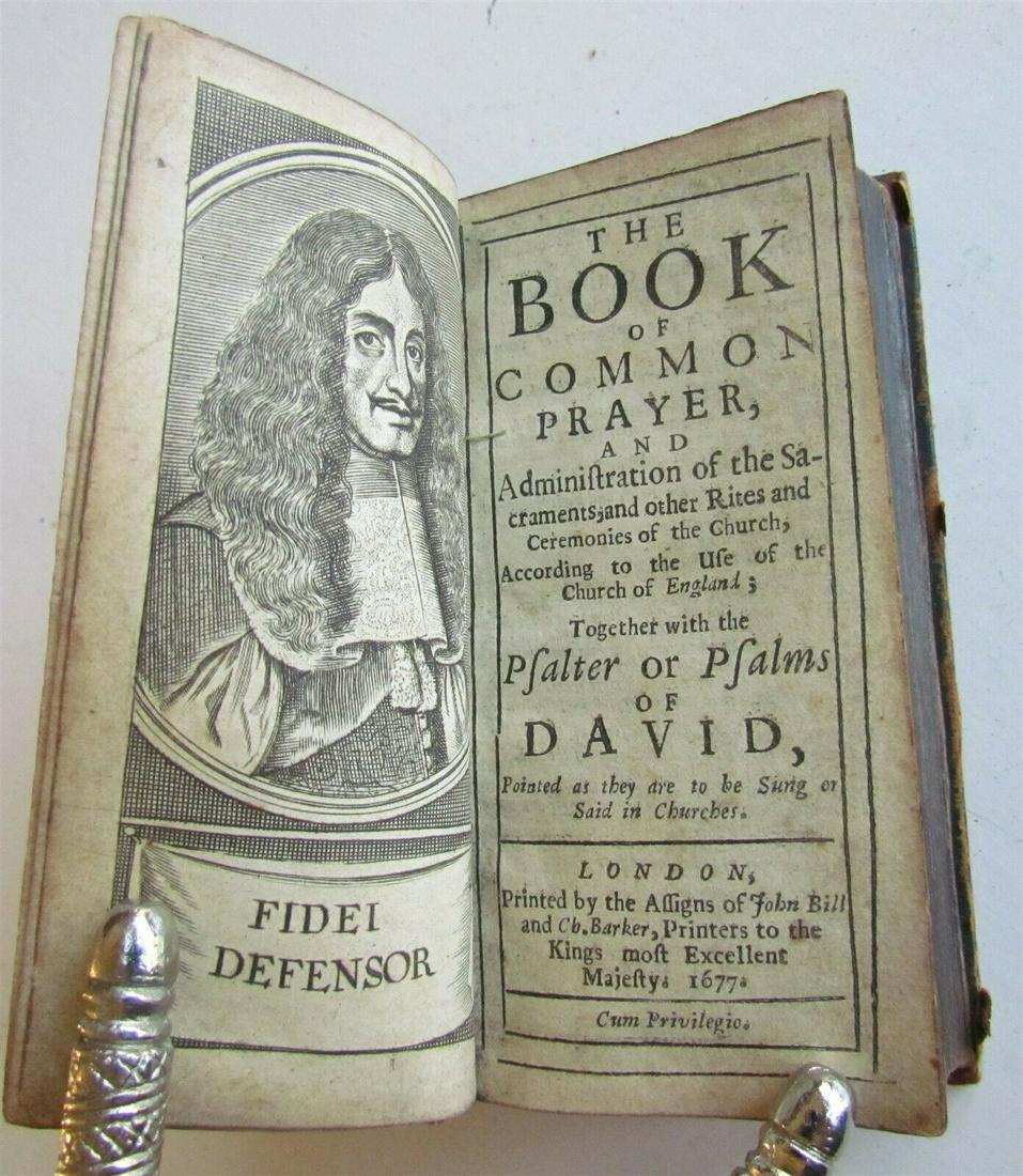 1677 BOOK OF COMMON PRAYER ILLUSTRATED antique in ENGLISH John Bill & Ch. Barker: The Book of Common Prayer ... printed for the Assigns of John Bill and Ch. Barker, 1677 portrait frontis and 43 engraved plates; original calf, gilt-decorated borders, panelled spine Size 2 1/4 by 4 1