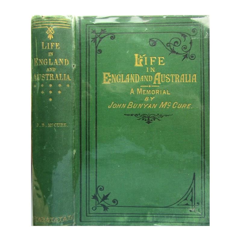 Life in England and Australia: FIRST EDITION. "Reminiscences of Travels and Voyages Over One Hundred Thousand Miles; or, Forty Years in the Wilderness. Publishers green cloth with gilt title, decorative black borders. Gilt title to