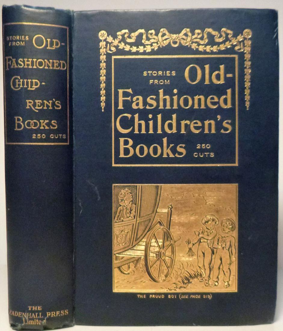 Stories from Old Fashioned Children's Book: Title: Stories from Old Fashioned Children's Book Author: Andrew W. Tuer Date: 1899 Publisher: The Leadenhall Press, Ltd. Simpkin, Marshall, Hamilton, Kent & Co., London Edition: First edition Additio
