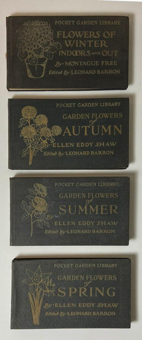 Flowers of Spring, Summer, Autumn, Winter 4 Books 1917 Montague Free E. E. Shaw: Title: Flowers of Spring, Summer, Autumn, Winter 4 Books 1917 Montague Free E. E. Shaw Description: This is the complete Pocket Garden Library series, Flowers of Spring, Flowers of Summer, Flowers of 