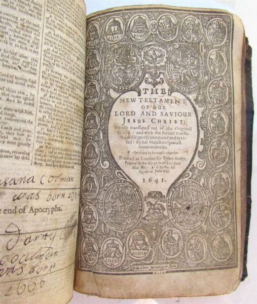 1641 BIBLE in ENGLISH OLD & NEW TESTAMENT by ROBERT BARKER antique: The Holy Bible: containing the Old Testament and the New: Newly translated out of the Originall Tongues: and with the former translations diligently compared and revised... Printed at London by Robert