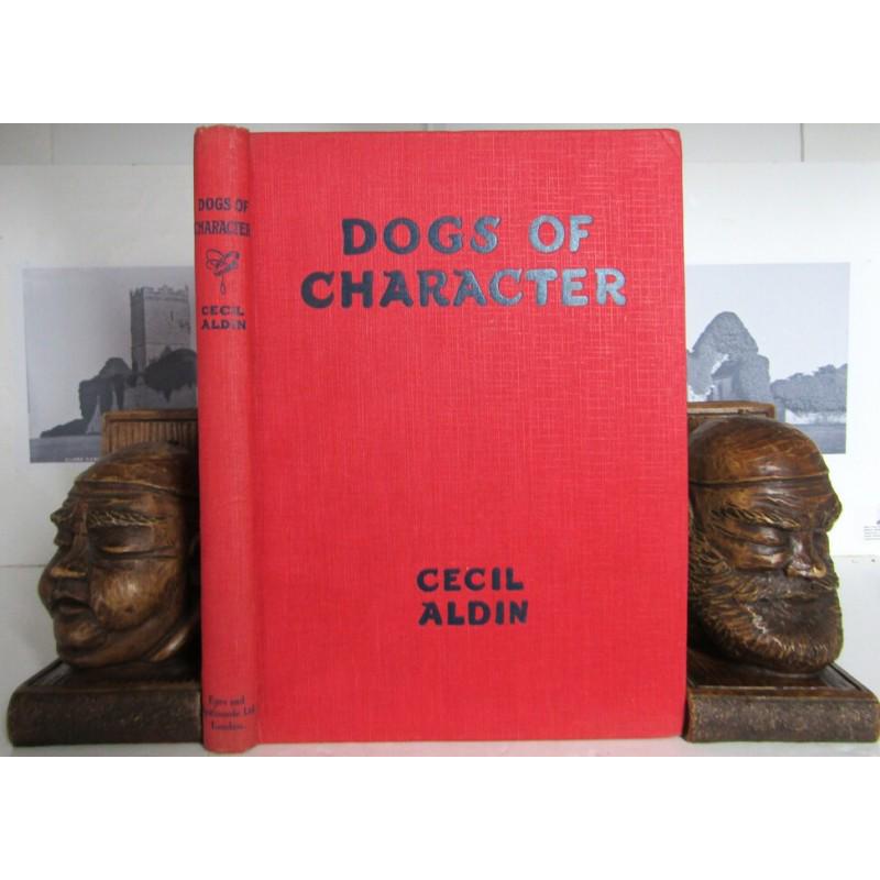 Dogs of Character: FIRST EDITION THUS. Written and Illustrated by Cecil Aldin. Publishers red cloth with black title. Black title and vignette to spine. Colour top page-block. Frontispiece plate. Title vignette. Full-pa