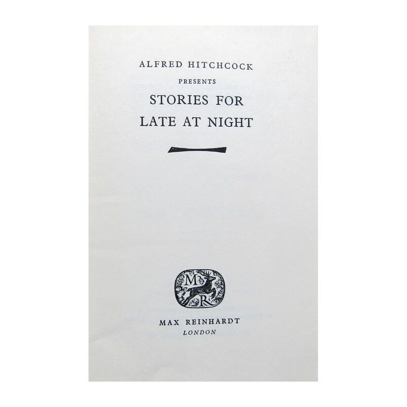 Stories For Late At Night: FIRST EDITION. 'Alfred Hitchcock Presents' Publishers blue cloth with gilt title to spine. A lovely selection of stories and novelettes.; Publisher: Max Reinhardt., London Author: Alfred Hitchcock Dat