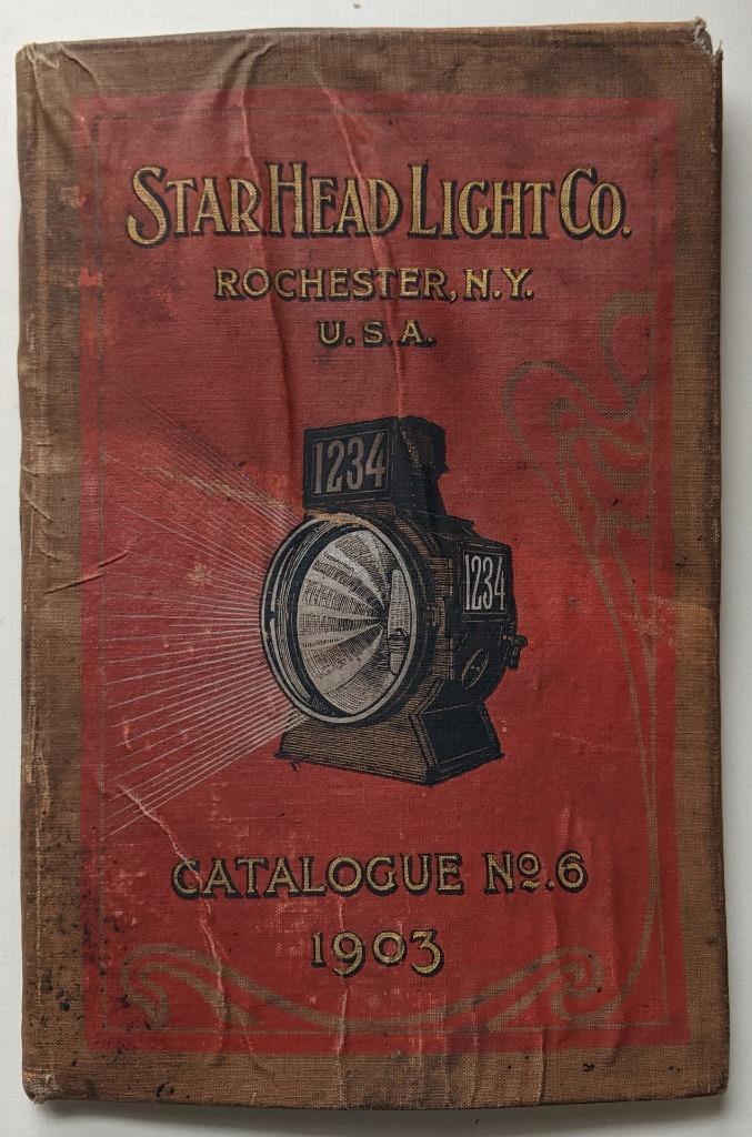 VINTAGE 1903 STAR HEAD LIGHT CO. ROCHESTER NEW YORK CATALOG RAILROAD LIGHT etc. (1 of 12)
